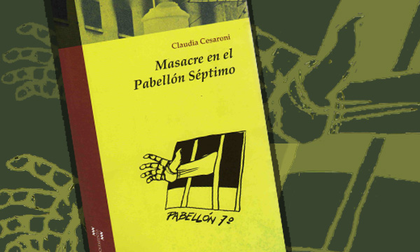 Se presenta el libro «Masacre del Pabellón 7» en la biblioteca nacional